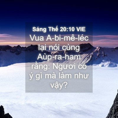 Picture 04 - Sáng Thế 20:10 VIE - Vua A-bi-mê-léc lại nói cùng Aùp-ra-ham - Bible Verse Picture