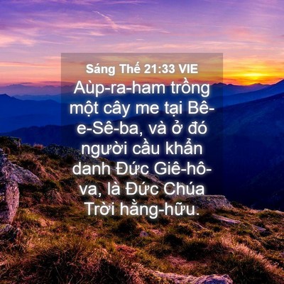 Picture 04 - Sáng Thế 21:33 VIE - Aùp-ra-ham trồng một cây me tại - Bible Verse Picture