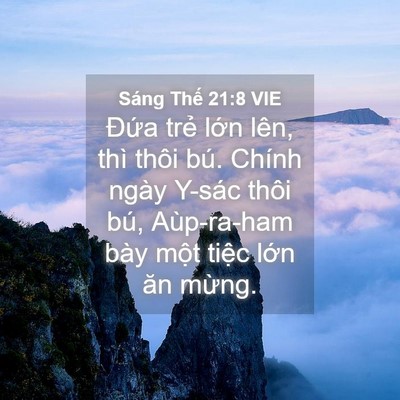 Picture 04 - Sáng Thế 21:8 VIE - Đứa trẻ lớn lên, thì thôi bú. Chính - Bible Verse Picture