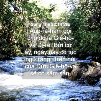 Picture 04 - Sáng Thế 22:14 VIE - Aùp-ra-ham gọi chỗ đó là Giê-hô-va - Bible Verse Picture