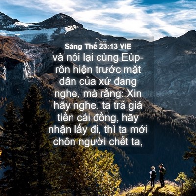Picture 04 - Sáng Thế 23:13 VIE - và nói lại cùng Eùp-rôn hiện trước - Bible Verse Picture
