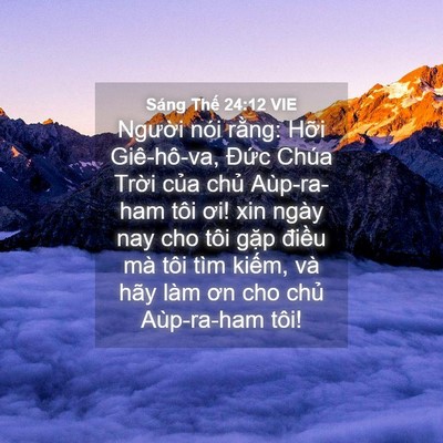 Picture 04 - Sáng Thế 24:12 VIE - Người nói rằng: Hỡi Giê-hô-va, Đức - Bible Verse Picture