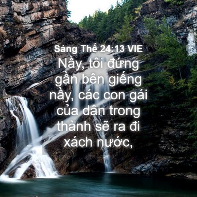Picture 04 - Sáng Thế 24:13 VIE - Nầy, tôi đứng gần bên giếng nầy, - Bible Verse Picture
