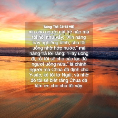 Picture 04 - Sáng Thế 24:14 VIE - xin cho người gái trẻ nào mà tôi nói - Bible Verse Picture
