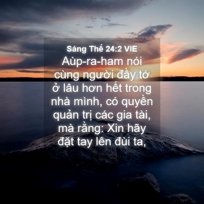 Picture 04 - Sáng Thế 24:2 VIE - Aùp-ra-ham nói cùng người đầy tớ ở - Bible Verse Picture