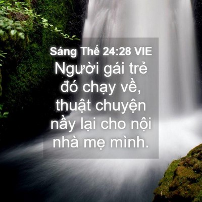 Picture 04 - Sáng Thế 24:28 VIE - Người gái trẻ đó chạy về, thuật - Bible Verse Picture