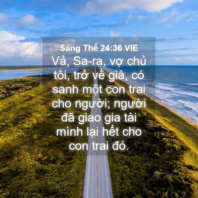 Picture 04 - Sáng Thế 24:36 VIE - Vả, Sa-ra, vợ chủ tôi, trở về già, - Bible Verse Picture