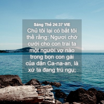 Picture 04 - Sáng Thế 24:37 VIE - Chủ tôi lại có bắt tôi thề rằng: - Bible Verse Picture