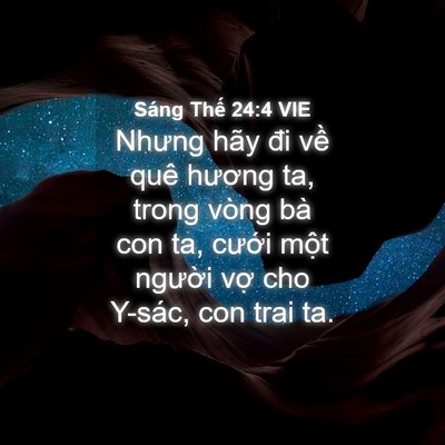 Picture 04 - Sáng Thế 24:4 VIE - Nhưng hãy đi về quê hương ta, trong vòng - Bible Verse Picture