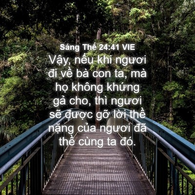 Picture 04 - Sáng Thế 24:41 VIE - Vậy, nếu khi ngươi đi về bà con ta, mà - Bible Verse Picture