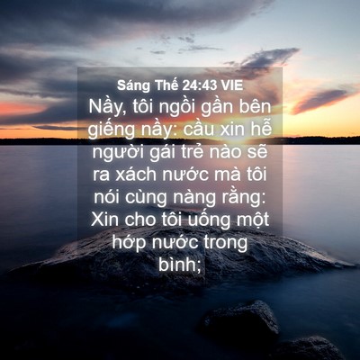 Picture 04 - Sáng Thế 24:43 VIE - Nầy, tôi ngồi gần bên giếng nầy: - Bible Verse Picture