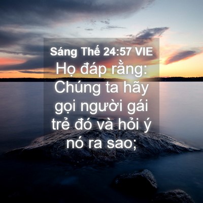 Picture 04 - Sáng Thế 24:57 VIE - Họ đáp rằng: Chúng ta hãy gọi người - Bible Verse Picture