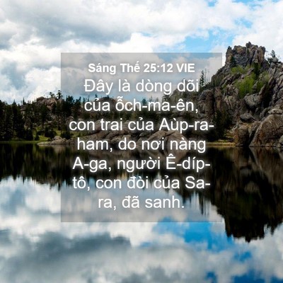 Picture 04 - Sáng Thế 25:12 VIE - Đây là dòng dõi của ỗch-ma-ên, con trai - Bible Verse Picture