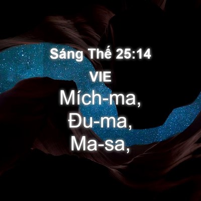 Picture 04 - Sáng Thế 25:14 VIE - Mích-ma, Đu-ma, - Bible Verse Picture