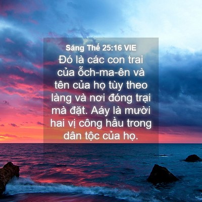 Picture 04 - Sáng Thế 25:16 VIE - Đó là các con trai của ỗch-ma-ên và - Bible Verse Picture