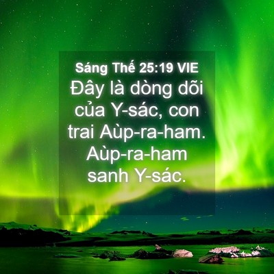 Picture 04 - Sáng Thế 25:19 VIE - Đây là dòng dõi của Y-sác, con trai - Bible Verse Picture