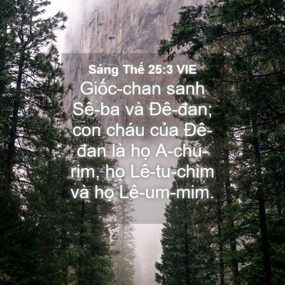 Picture 04 - Sáng Thế 25:3 VIE - Giốc-chan sanh Sê-ba và Đê-đan; con cháu - Bible Verse Picture