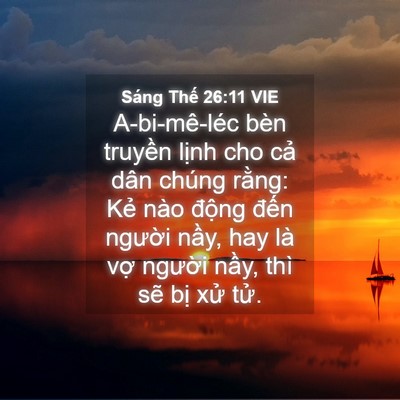 Picture 04 - Sáng Thế 26:11 VIE - A-bi-mê-léc bèn truyền lịnh cho cả dân - Bible Verse Picture