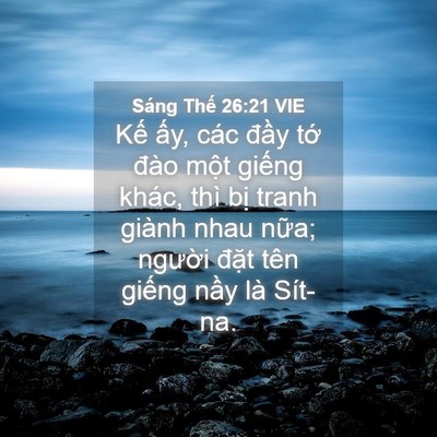 Picture 04 - Sáng Thế 26:21 VIE - Kế ấy, các đầy tớ đào một giếng - Bible Verse Picture