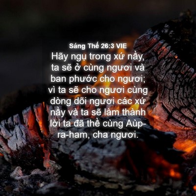 Picture 04 - Sáng Thế 26:3 VIE - Hãy ngụ trong xứ nầy, ta sẽ ở cùng - Bible Verse Picture