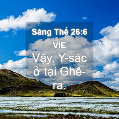 Picture 04 - Sáng Thế 26:6 VIE - Vậy, Y-sác ở tại - Bible Verse Picture