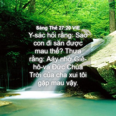 Picture 04 - Sáng Thế 27:20 VIE - Y-sác hỏi rằng: Sao con đi săn được - Bible Verse Picture