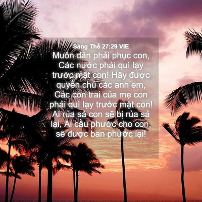 Picture 04 - Sáng Thế 27:29 VIE - Muôn dân phải phục con, Các nước phải - Bible Verse Picture