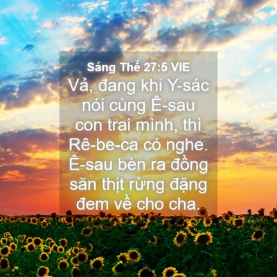Picture 04 - Sáng Thế 27:5 VIE - Vả, đang khi Y-sác nói cùng Ê-sau con trai - Bible Verse Picture