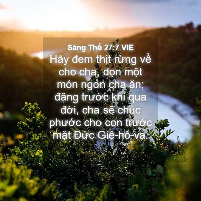 Picture 04 - Sáng Thế 27:7 VIE - Hãy đem thịt rừng về cho cha, dọn một - Bible Verse Picture