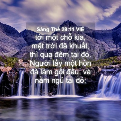 Picture 04 - Sáng Thế 28:11 VIE - tới một chỗ kia, mặt trời đã khuất, - Bible Verse Picture