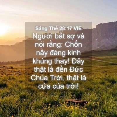 Picture 04 - Sáng Thế 28:17 VIE - Người bắt sợ và nói rằng: Chốn nầy - Bible Verse Picture