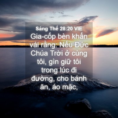Picture 04 - Sáng Thế 28:20 VIE - Gia-cốp bèn khấn vái rằng: Nếu Đức - Bible Verse Picture
