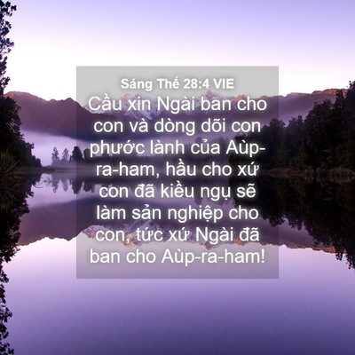 Picture 04 - Sáng Thế 28:4 VIE - Cầu xin Ngài ban cho con và dòng dõi con - Bible Verse Picture