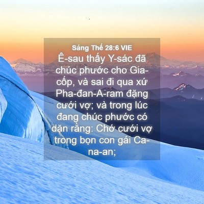 Picture 04 - Sáng Thế 28:6 VIE - Ê-sau thấy Y-sác đã chúc phước cho - Bible Verse Picture