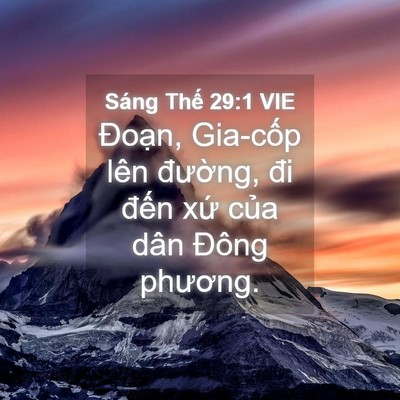 Picture 04 - Sáng Thế 29:1 VIE - Đoạn, Gia-cốp lên đường, đi đến - Bible Verse Picture