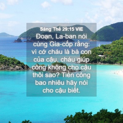 Picture 04 - Sáng Thế 29:15 VIE - Đoạn, La-ban nói cùng Gia-cốp rằng: vì - Bible Verse Picture