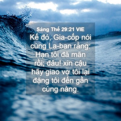 Picture 04 - Sáng Thế 29:21 VIE - Kế đó, Gia-cốp nói cùng La-ban rằng: - Bible Verse Picture