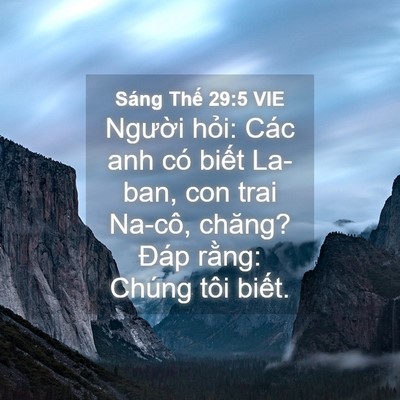 Picture 04 - Sáng Thế 29:5 VIE - Người hỏi: Các anh có biết La-ban, con - Bible Verse Picture