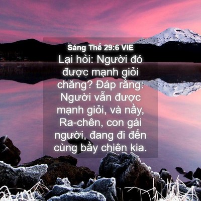 Picture 04 - Sáng Thế 29:6 VIE - Lại hỏi: Người đó được mạnh giỏi - Bible Verse Picture