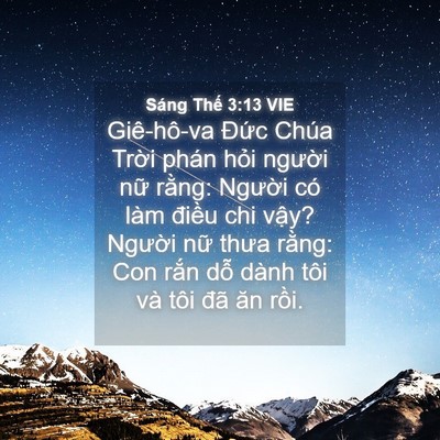 Picture 04 - Sáng Thế 3:13 VIE - Giê-hô-va Đức Chúa Trời phán hỏi - Bible Verse Picture