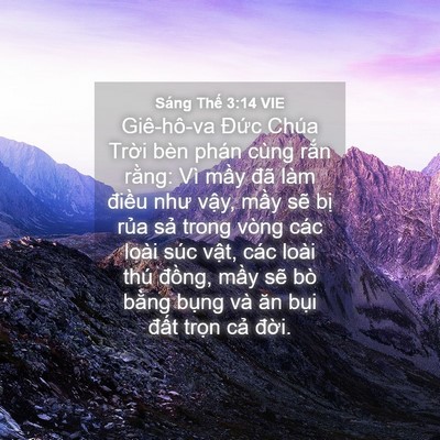 Picture 04 - Sáng Thế 3:14 VIE - Giê-hô-va Đức Chúa Trời bèn phán cùng - Bible Verse Picture