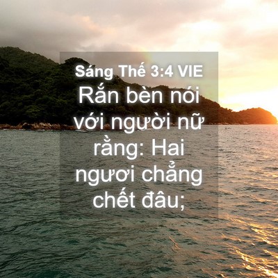 Picture 04 - Sáng Thế 3:4 VIE - Rắn bèn nói với người nữ rằng: Hai - Bible Verse Picture