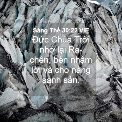 Picture 04 - Sáng Thế 30:22 VIE - Đức Chúa Trời nhớ lại Ra-chên, bèn - Bible Verse Picture