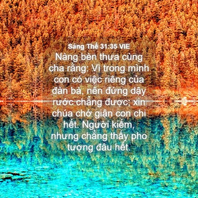 Picture 04 - Sáng Thế 31:35 VIE - Nàng bèn thưa cùng cha rằng: Vì trong - Bible Verse Picture