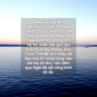 Picture 04 - Sáng Thế 31:42 VIE - Nếu Đức Chúa Trời của cha tôi, Đức - Bible Verse Picture