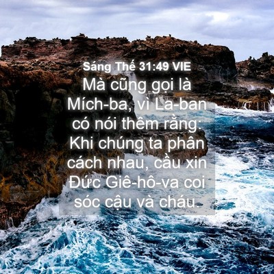 Picture 04 - Sáng Thế 31:49 VIE - Mà cũng gọi là Mích-ba, vì La-ban có nói - Bible Verse Picture