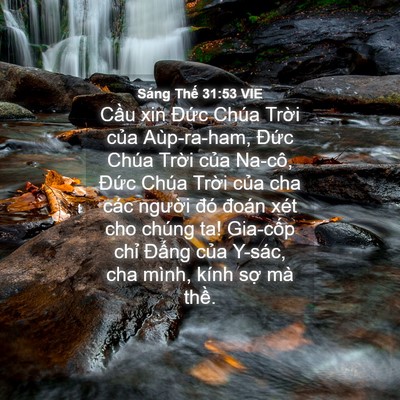 Picture 04 - Sáng Thế 31:53 VIE - Cầu xin Đức Chúa Trời của Aùp-ra-ham, - Bible Verse Picture