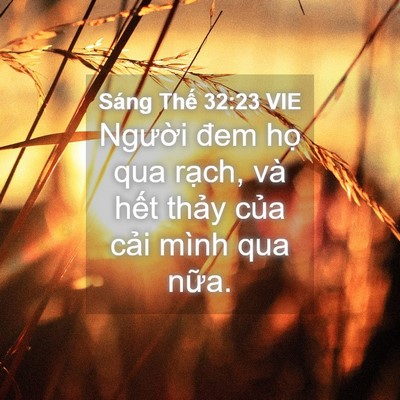 Picture 04 - Sáng Thế 32:23 VIE - Người đem họ qua rạch, và hết thảy - Bible Verse Picture