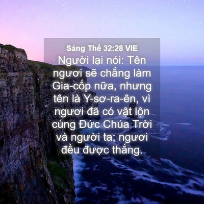 Picture 04 - Sáng Thế 32:28 VIE - Người lại nói: Tên ngươi sẽ chẳng - Bible Verse Picture
