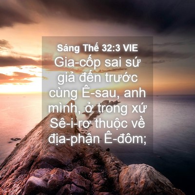 Picture 04 - Sáng Thế 32:3 VIE - Gia-cốp sai sứ giả đến trước cùng - Bible Verse Picture